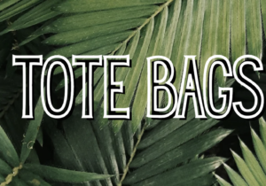 TOTE BAGS